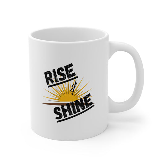 “Rise and Shine” Ceramic Mug 11oz