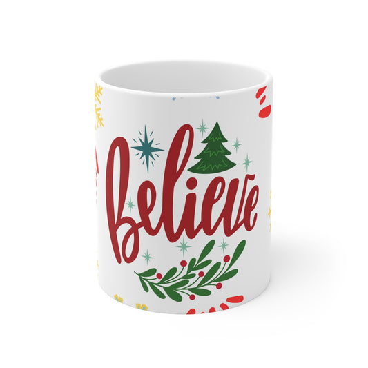 "Believe" Ceramic Mug 11oz