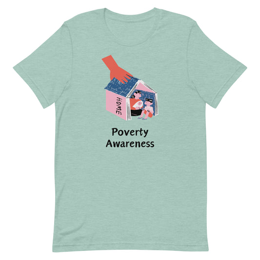 “Poverty Awareness” Unisex t-shirt